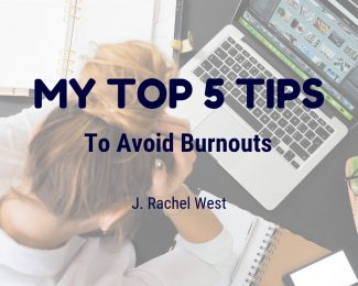 My Top 5 Tips to Avoid Burnouts - International Student Blogger